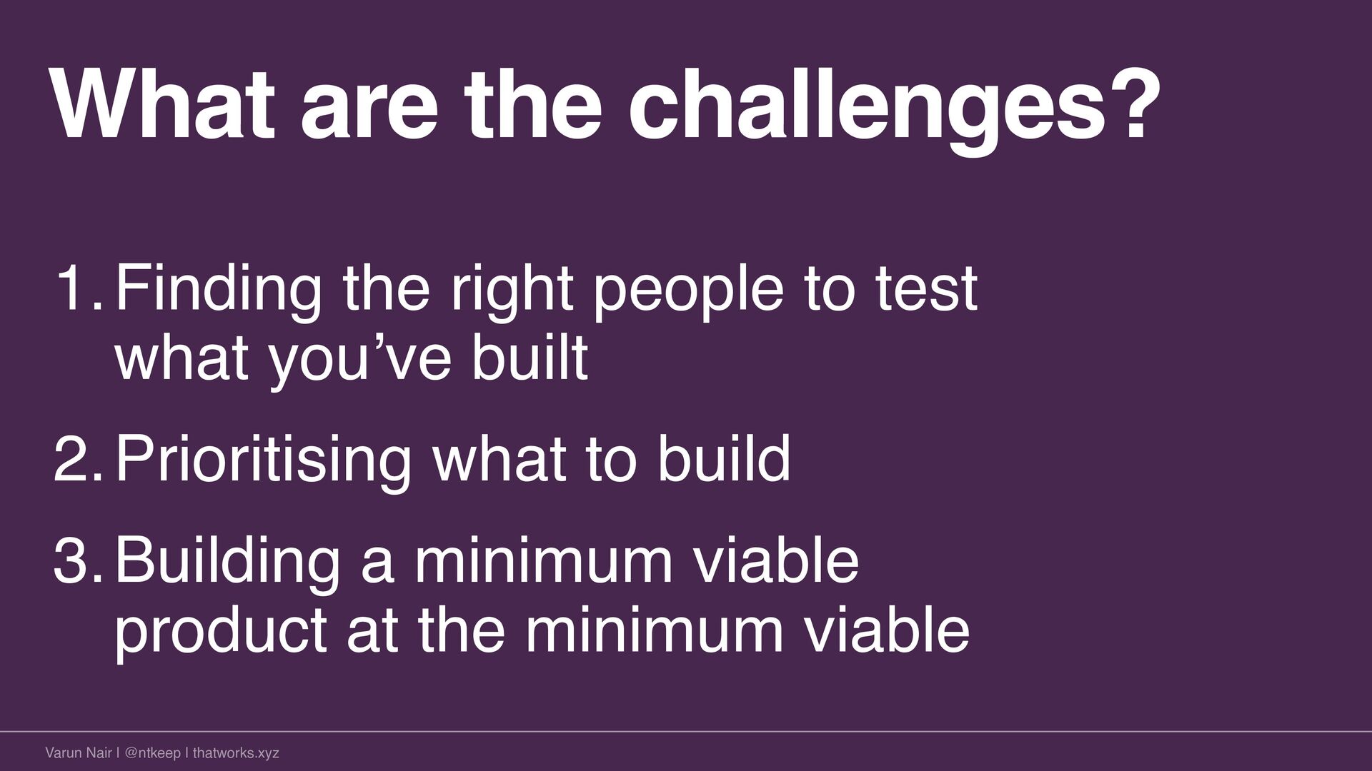 Going From 0 to 1: The Stuff You Don’t Read About - slide 13