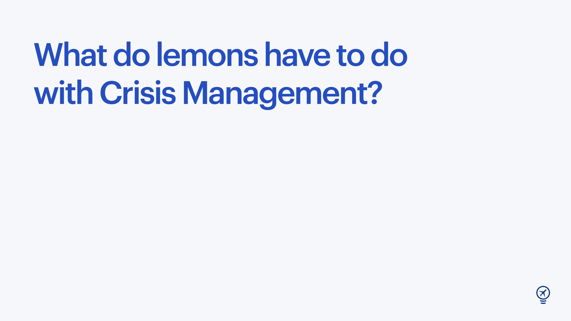 How to Survive a Crisis: Lessons From A War Time COO - slide 17