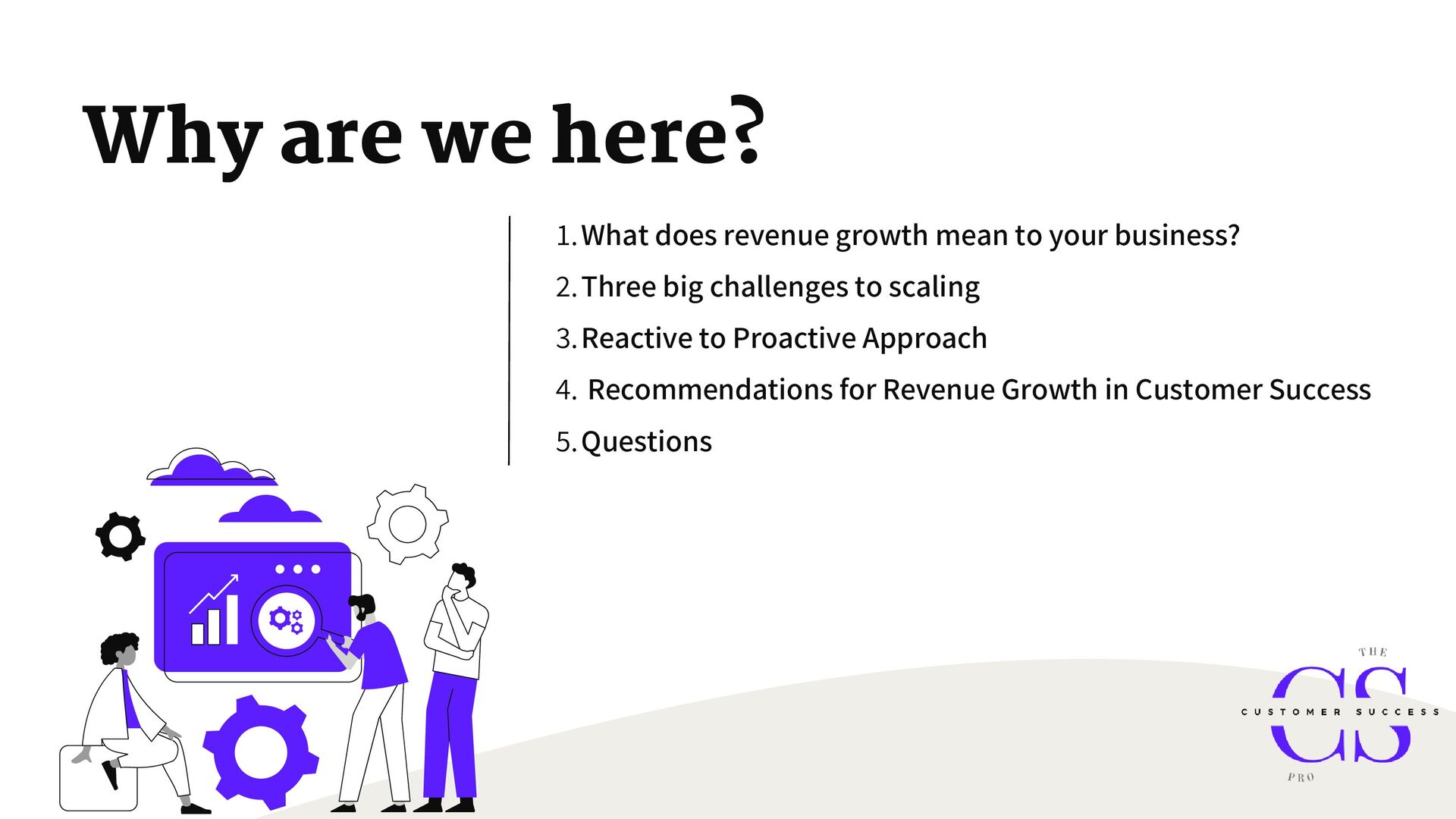 Customer Success for Revenue Growth: people, process, tools, and repeatability - slide 2