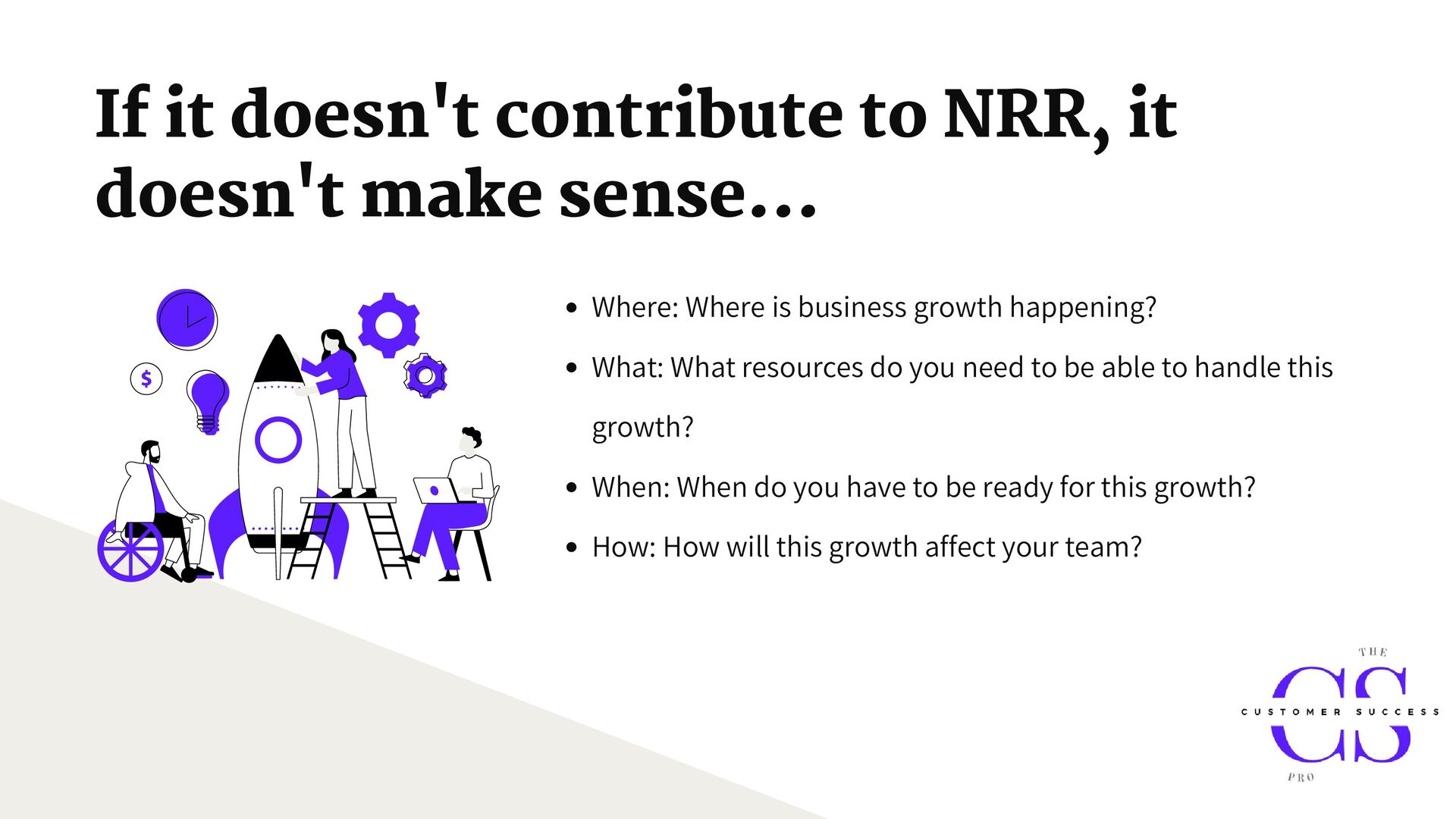 Customer Success for Revenue Growth: people, process, tools, and repeatability - slide 6