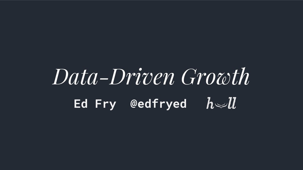 Data-Driven Growth: Lies, Lawyers & Outsized Results - slide 1