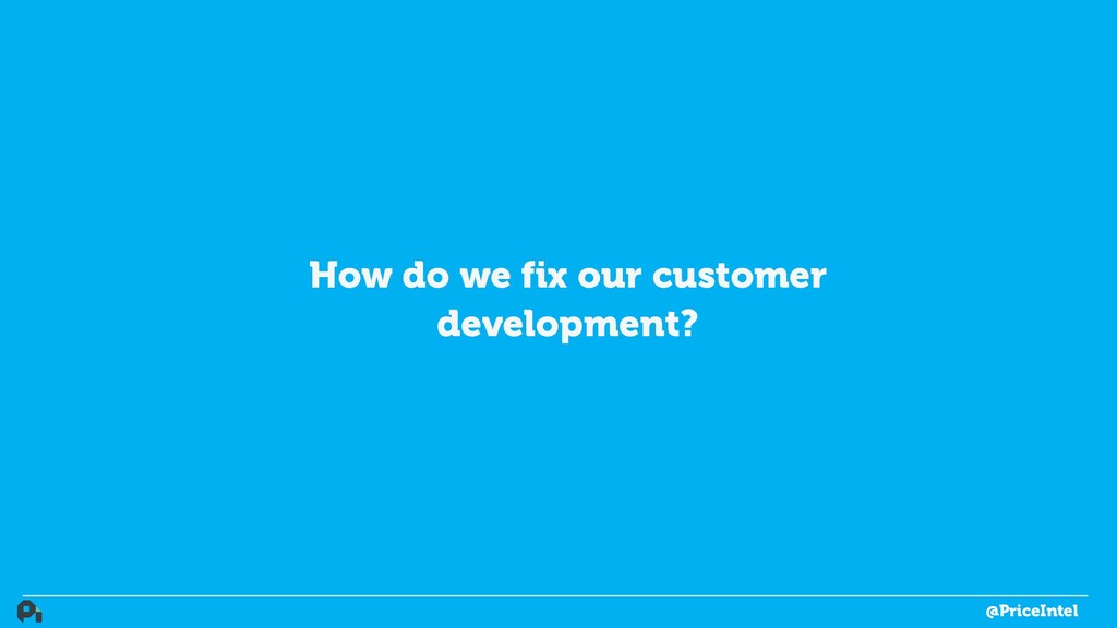 How to Build Actual Customer-Driven Product - slide 42