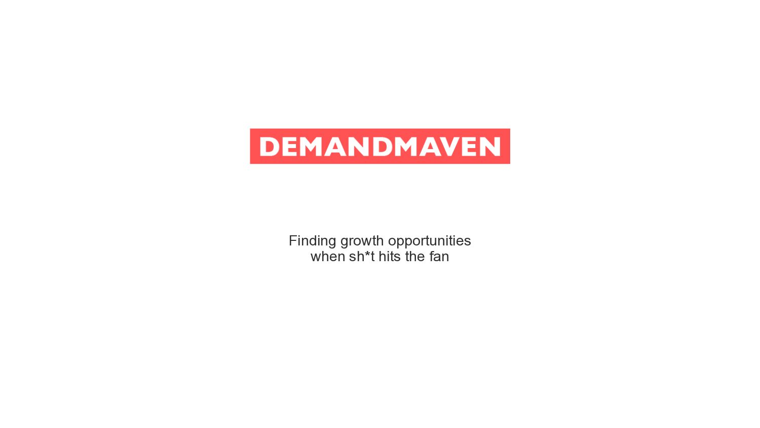 Finding Growth Opportunities When Shit Hits The Fan - slide 1