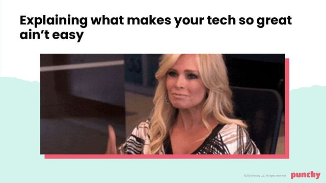 Convey The Awesomeness of your Tech with Human Messaging - slide 5