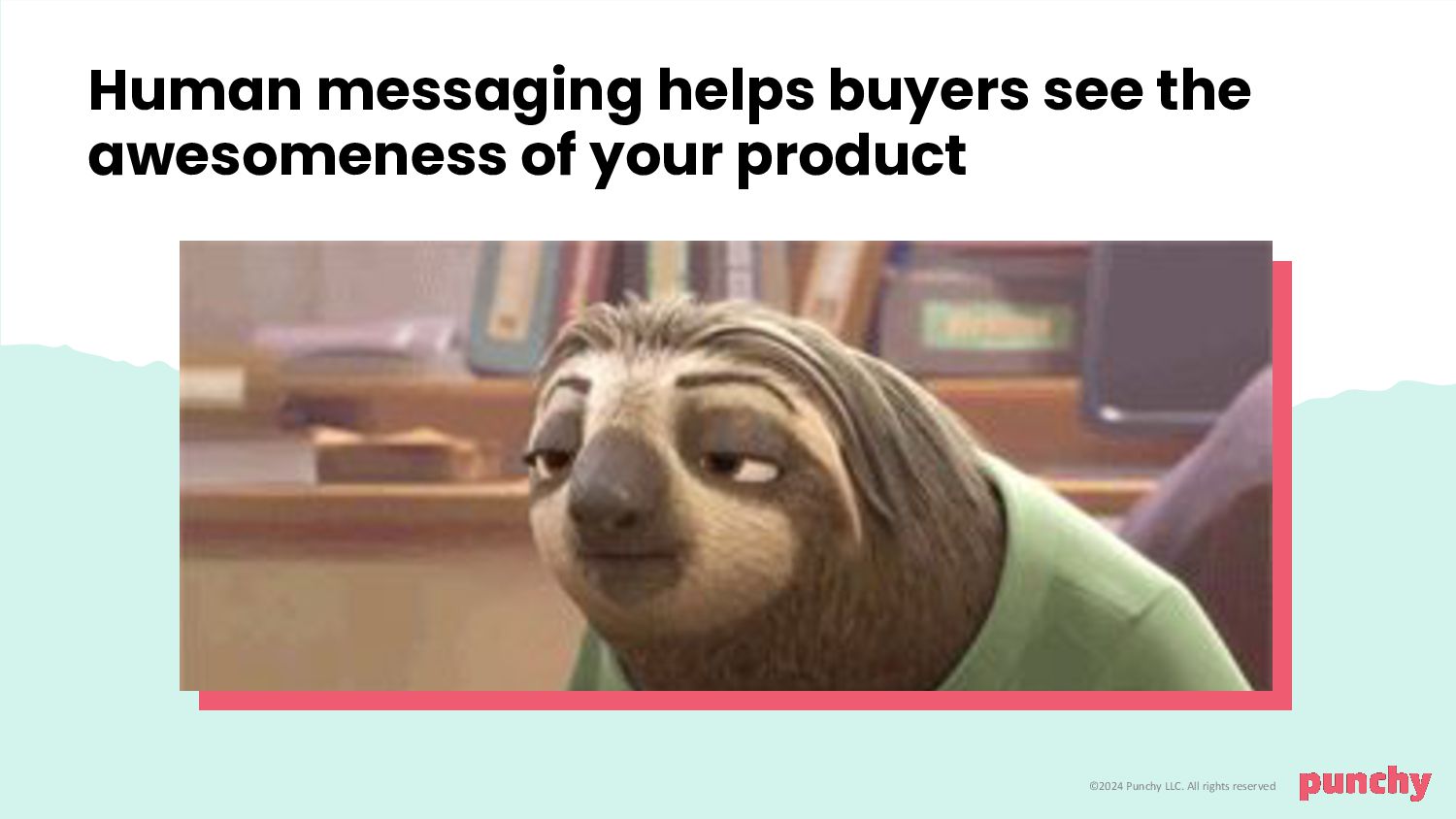 Convey The Awesomeness of your Tech with Human Messaging - slide 9