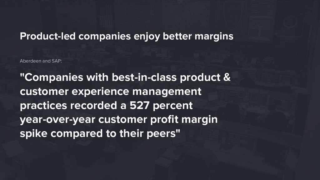 Product-led Startups: How to Use Your Product to Unify Marketing, R&D and Success - slide 17
