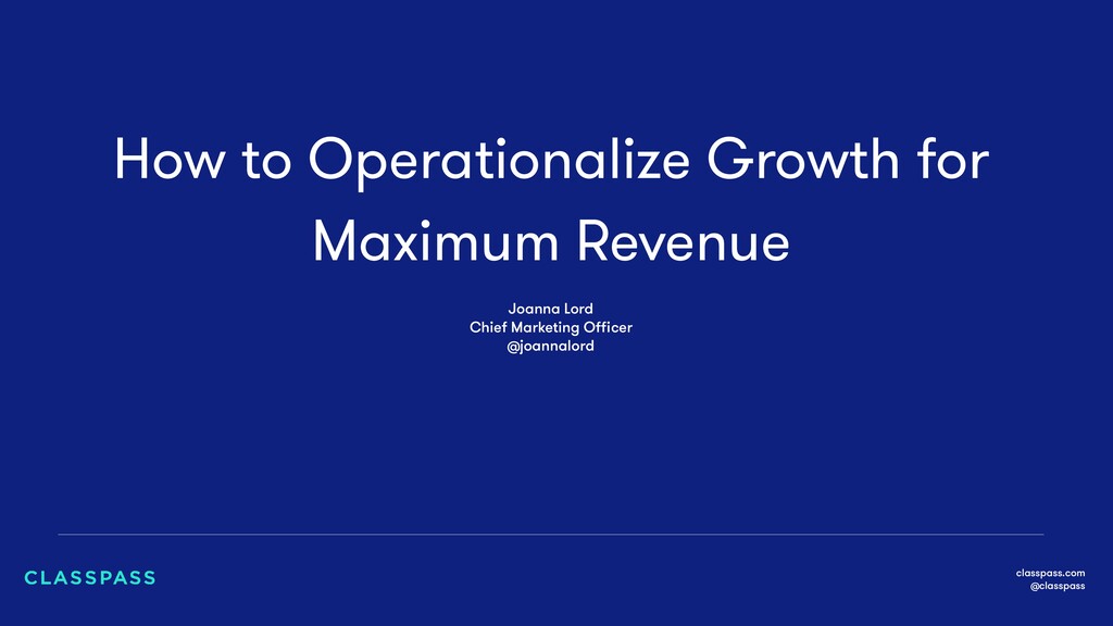 How to Operationalize Growth for Maximum Revenue - slide 1