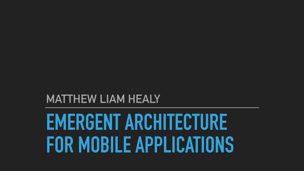 Emergent Architecture for Mobile Applications - slide 1