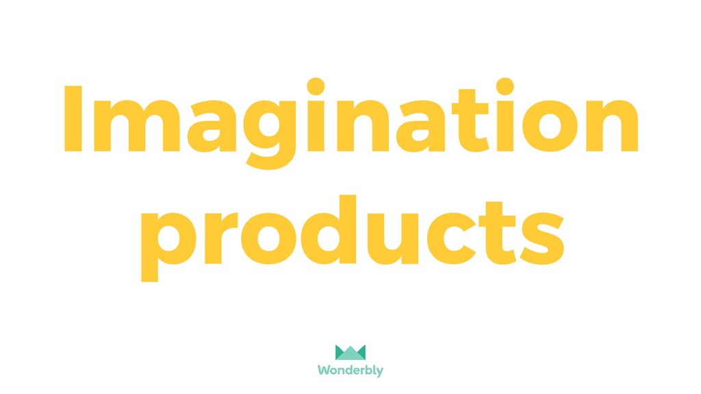 Product of Your Imagination - slide 27