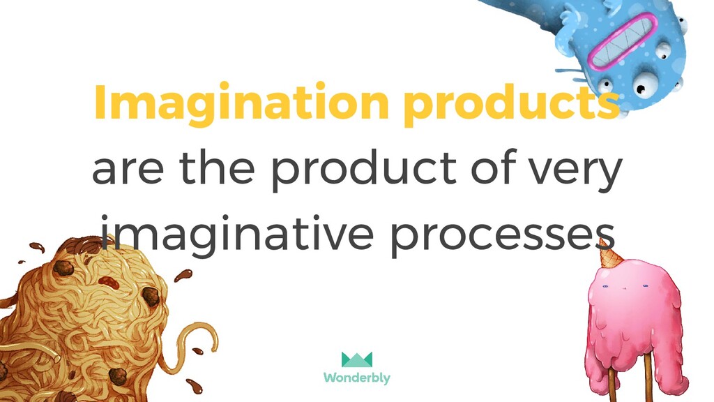 Product of Your Imagination - slide 29