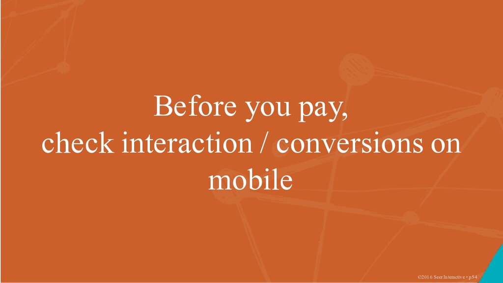 What Happens When An ‘SEO Guy’ Starts Doing PPC? - slide 54