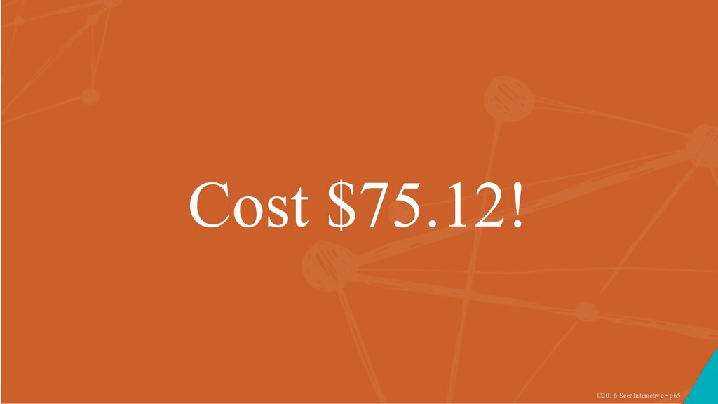 What Happens When An ‘SEO Guy’ Starts Doing PPC? - slide 65