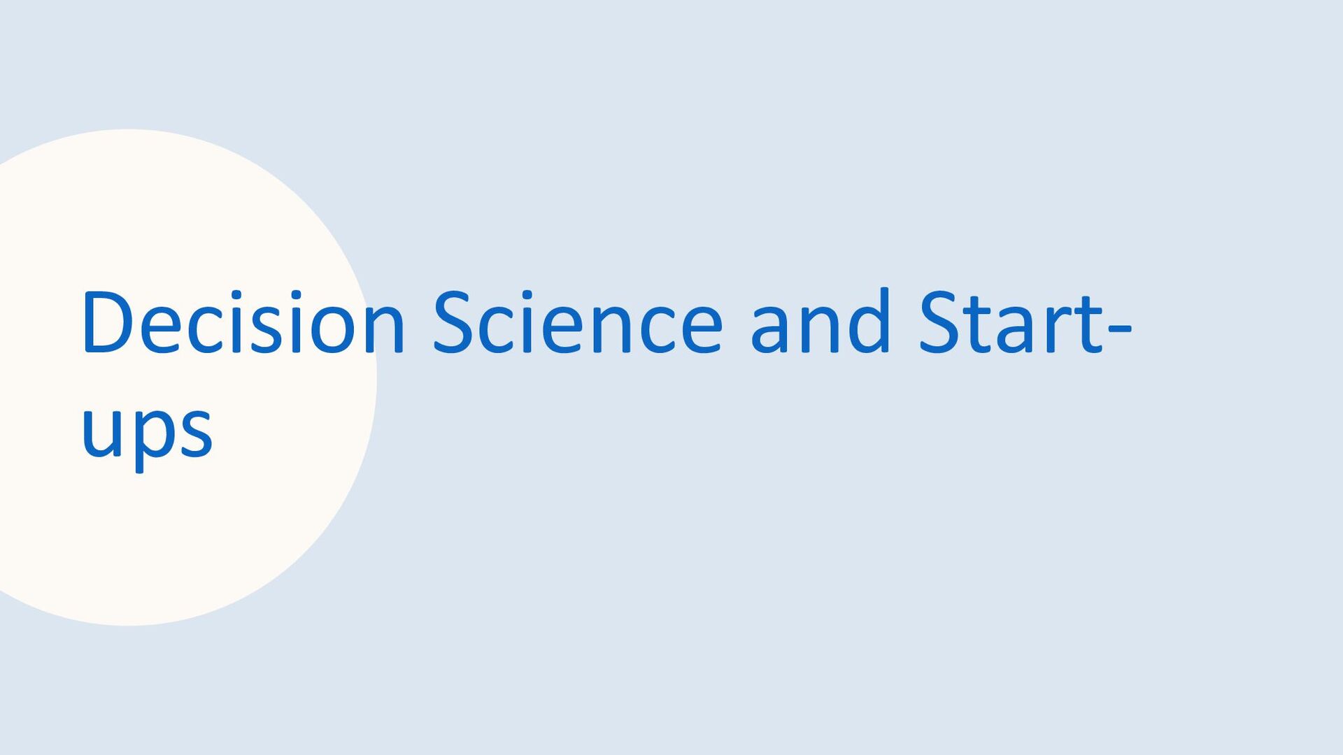 Impact-Driven: Decision Science for Tech Entrepreneurs - slide 29