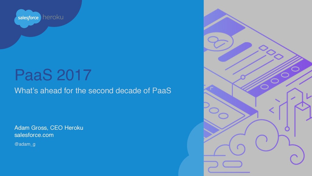 The Second Decade of PaaS: What’s Next for Cloud Development - slide 1