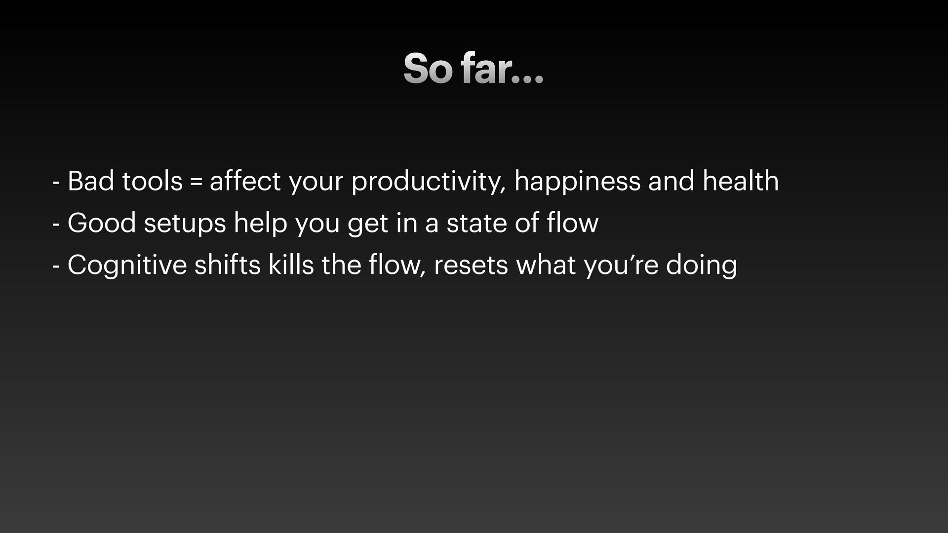 Development Setup: How An Important Part of Your Toolset Is Often Overlooked - slide 24
