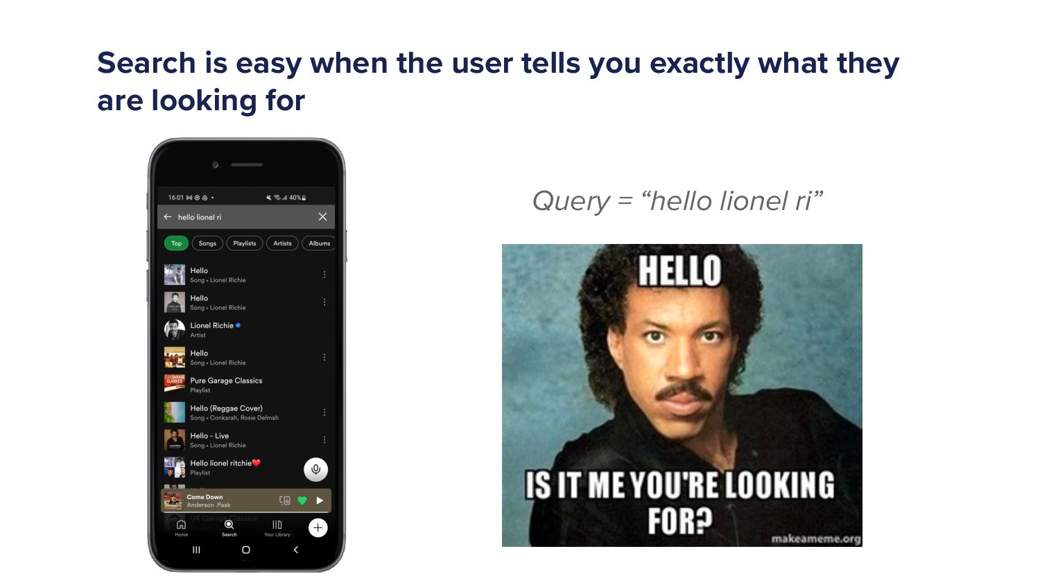 Hello, Is It Me You're Looking For? Improving Spotify Search - slide 12
