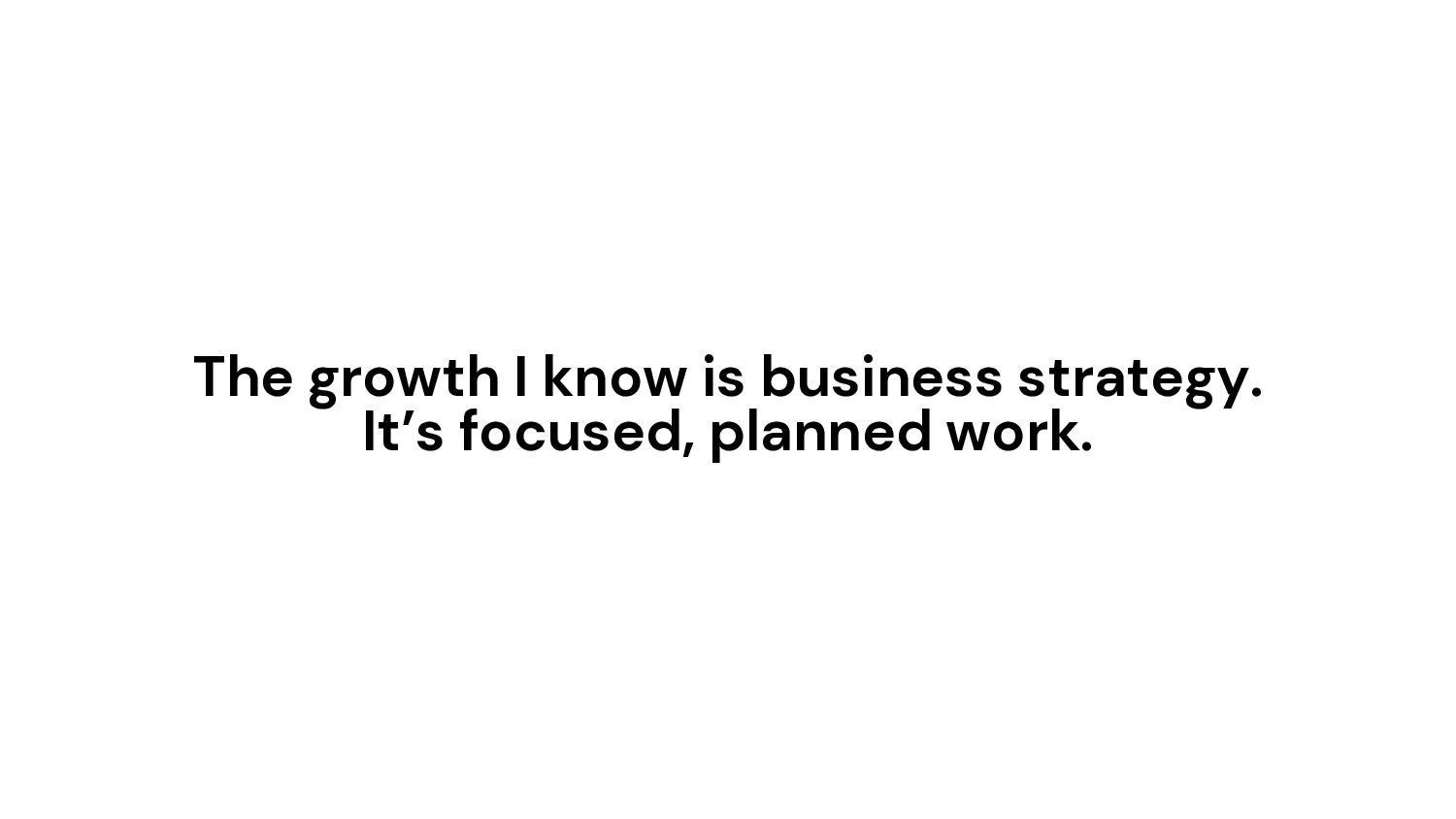 How to Grow: Practical Growth Frameworks for Businesses (Startup, Enterprise, and everything in between) - slide 5