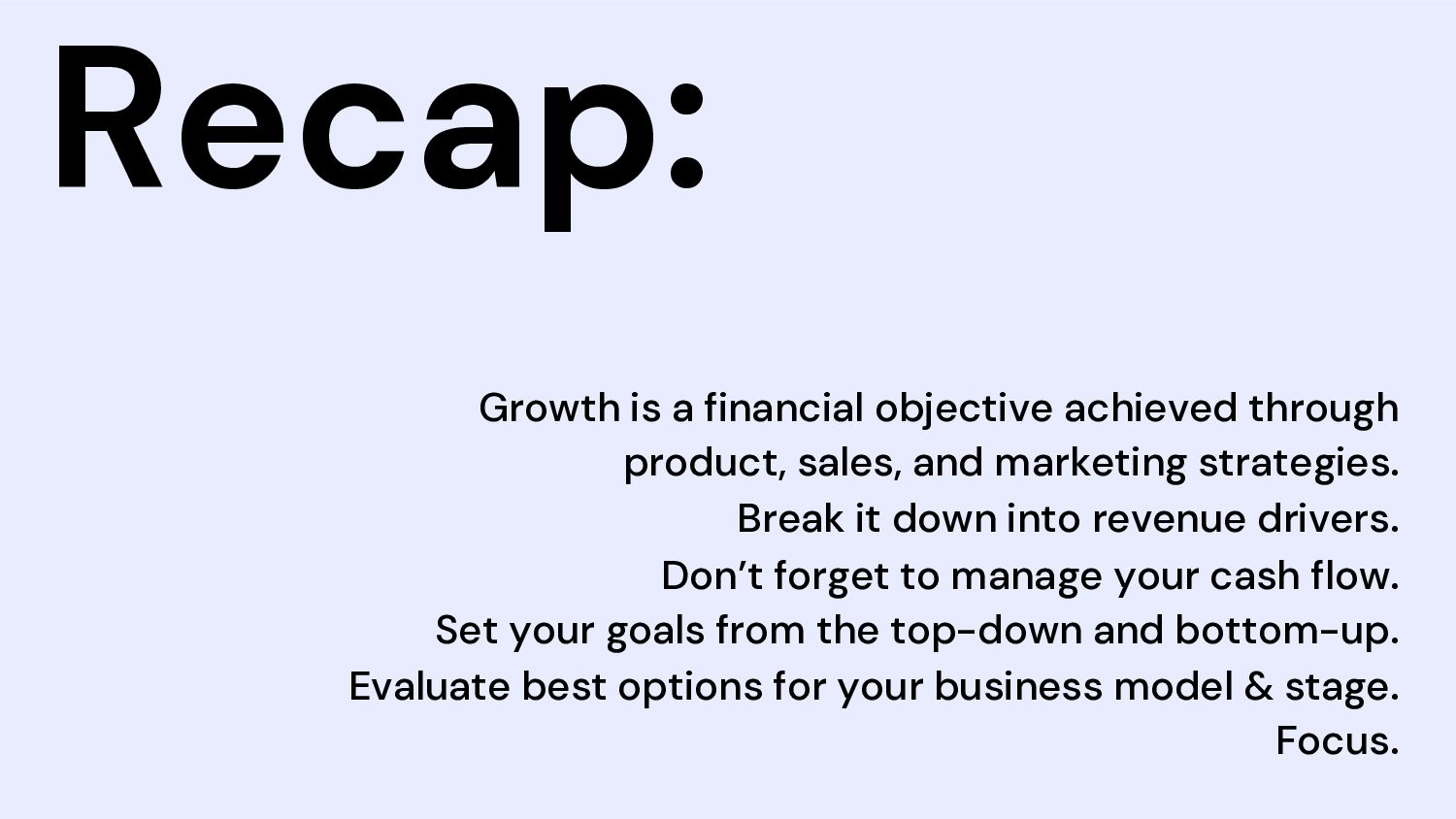 How to Grow: Practical Growth Frameworks for Businesses (Startup, Enterprise, and everything in between) - slide 55
