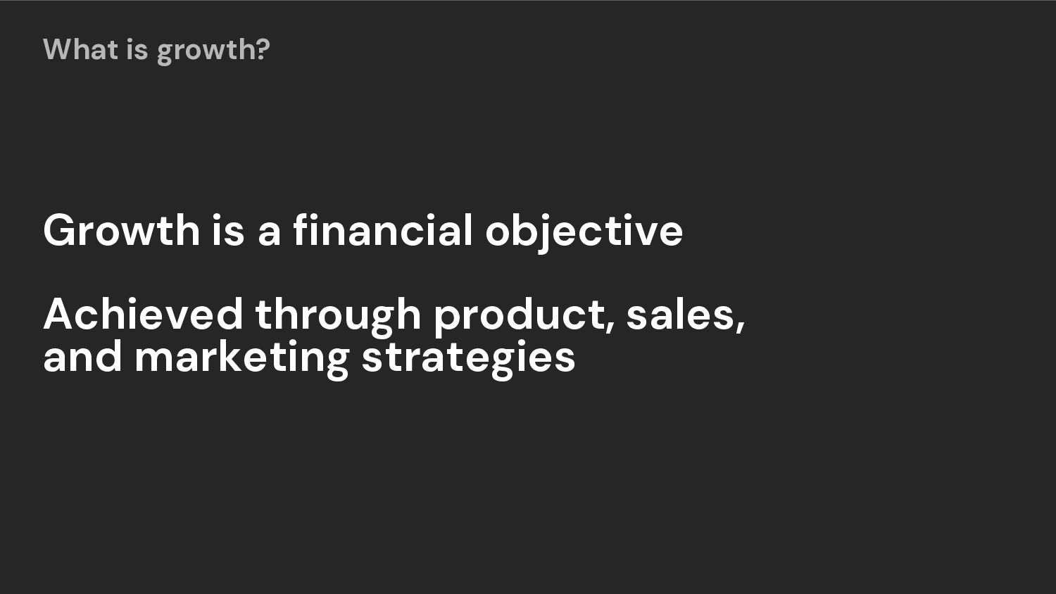 How to Grow: Practical Growth Frameworks for Businesses (Startup, Enterprise, and everything in between) - slide 7