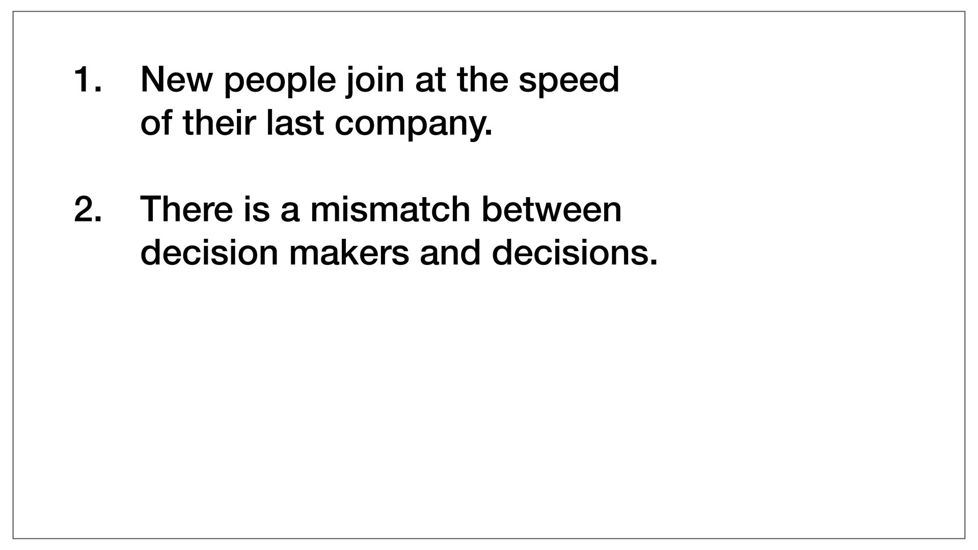 Moving Fast: Why Speed Wins, How Complexity Kills Momentum, and How to Handle This Tension As You Grow - slide 43