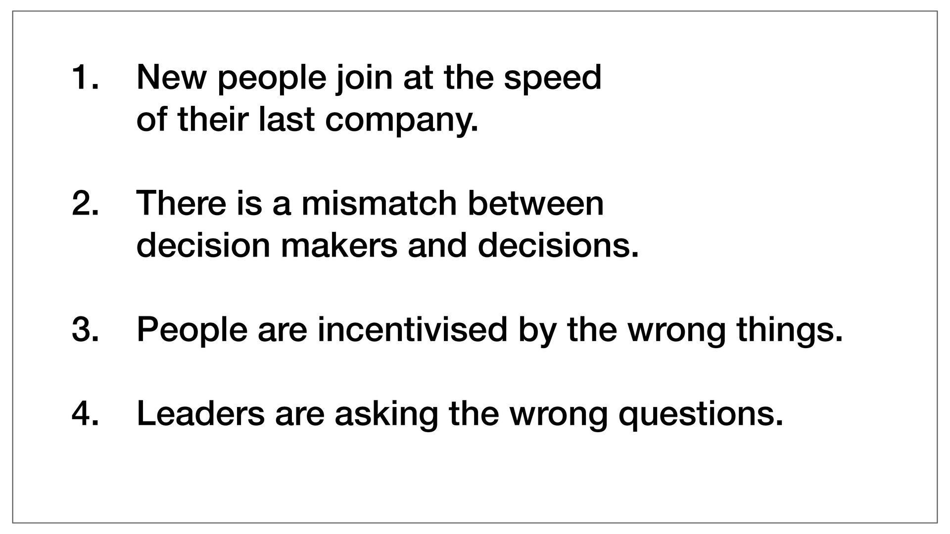 Moving Fast: Why Speed Wins, How Complexity Kills Momentum, and How to Handle This Tension As You Grow - slide 45