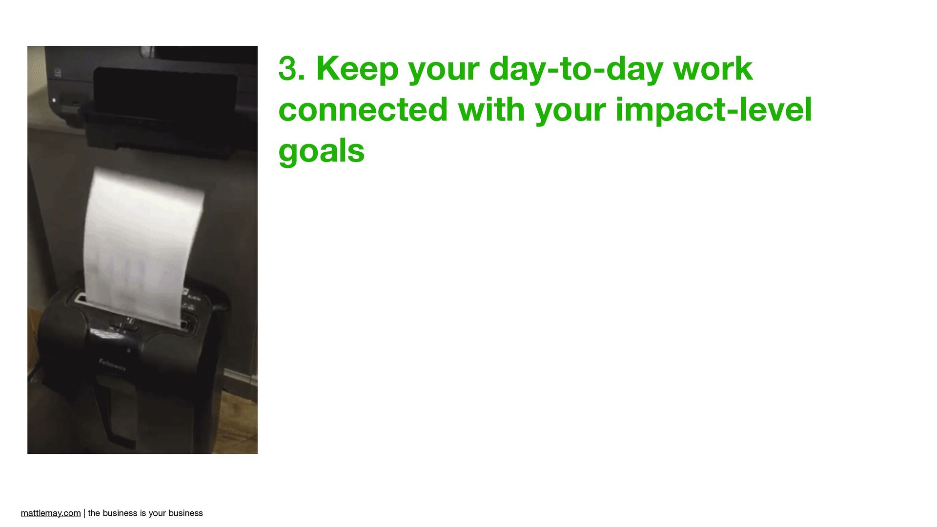 The Business Is Your Business with Matt Lemay - slide 30