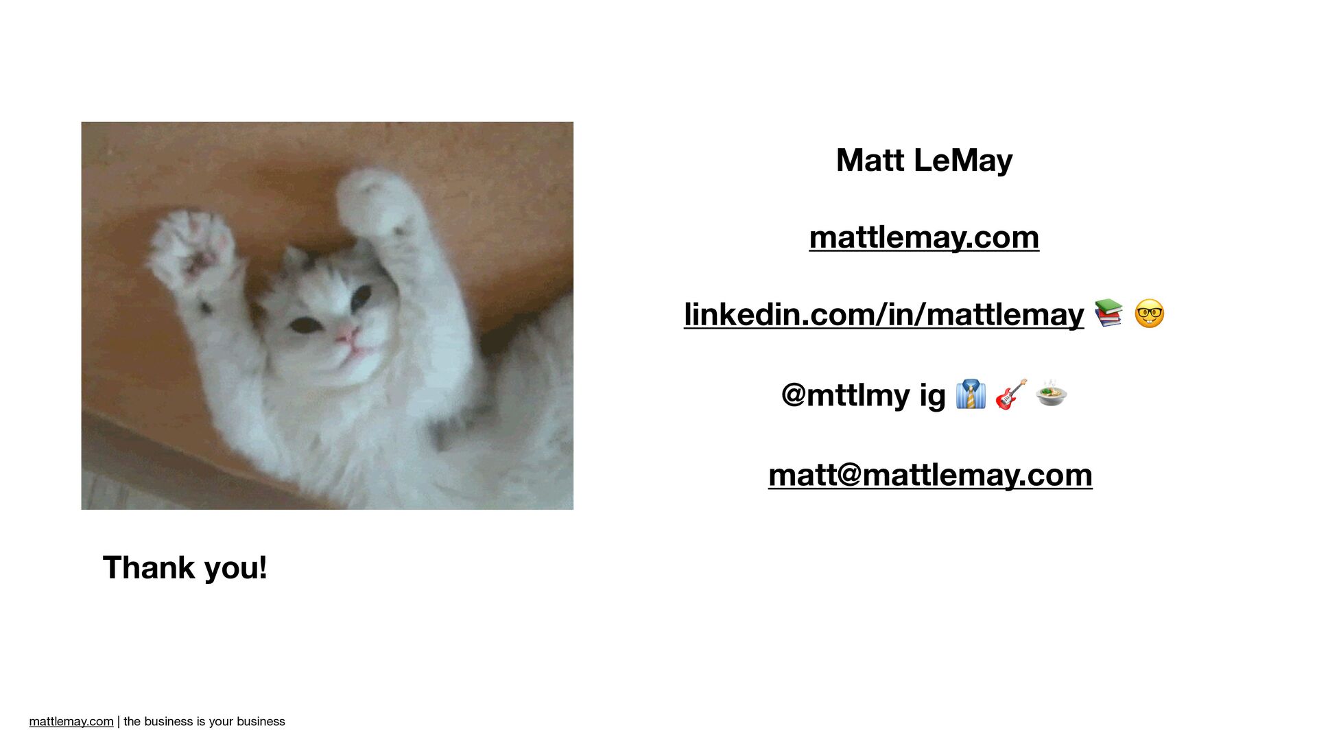 The Business Is Your Business with Matt Lemay - slide 38