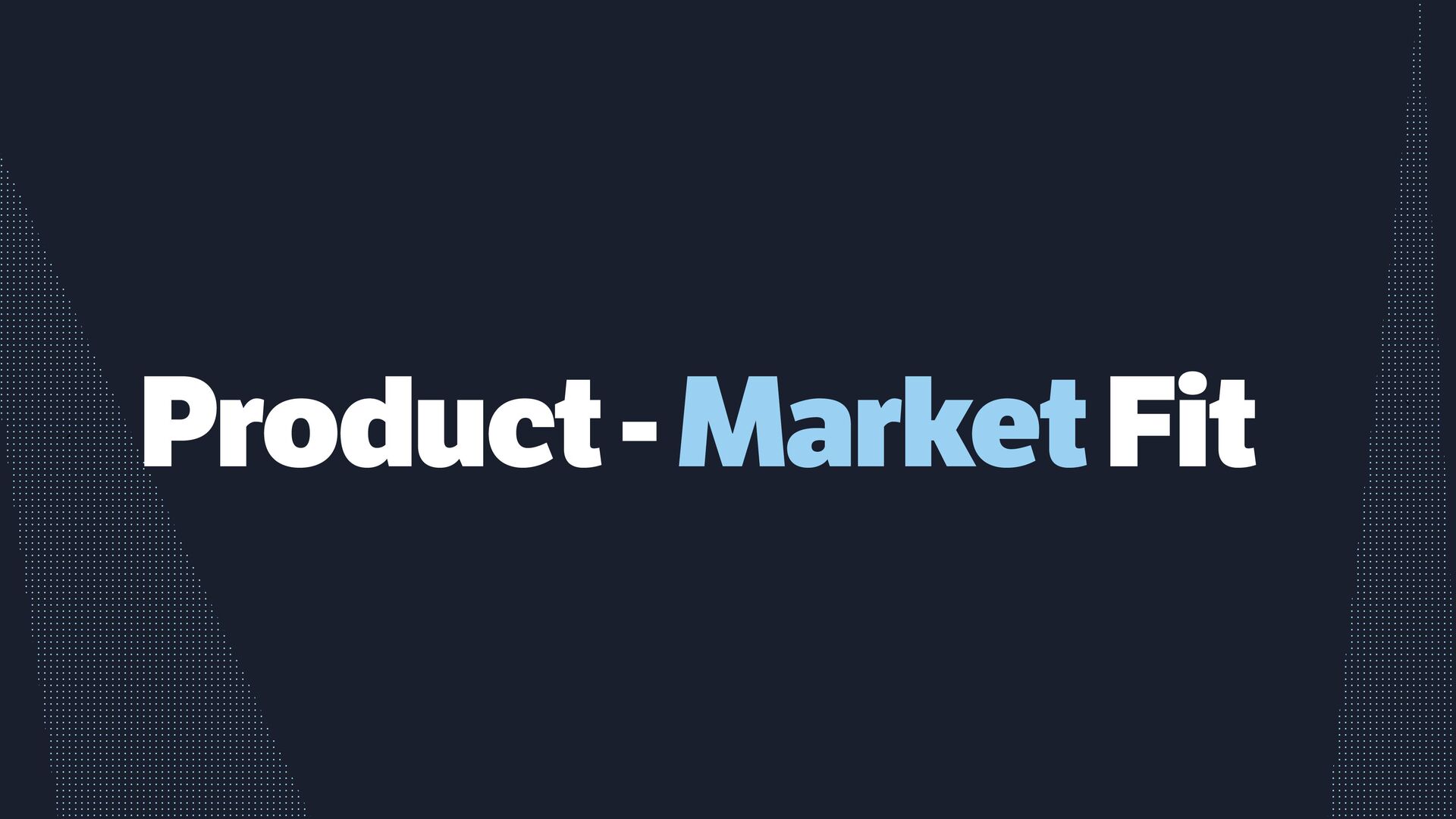 The Growth Equation: 7 Essential Steps to Finding Product Market Fit - slide 12
