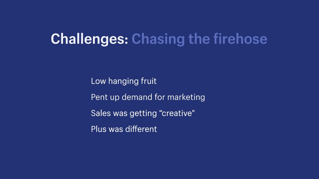 Unicorns, Ice Cream and Puking Rainbows: Driving Growth from Startup to Scale - slide 15