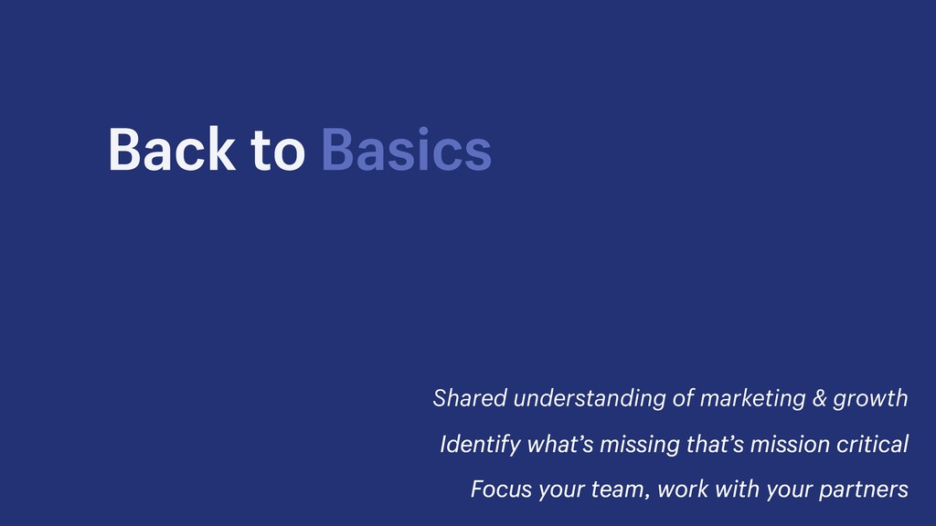 Unicorns, Ice Cream and Puking Rainbows: Driving Growth from Startup to Scale - slide 19