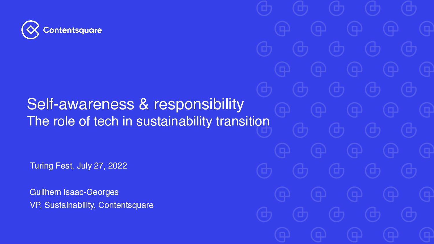 Guilhem Isaac-Georges - Self-Awareness And Responsibility: The Role of Tech in Sustainability Transition - slide 1