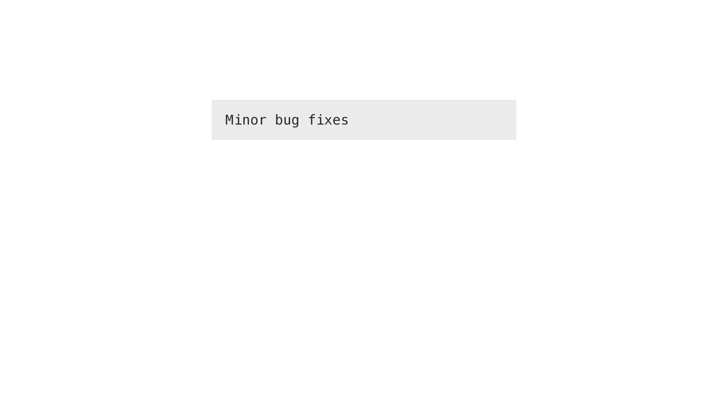Minor Bug Fixes - slide 49