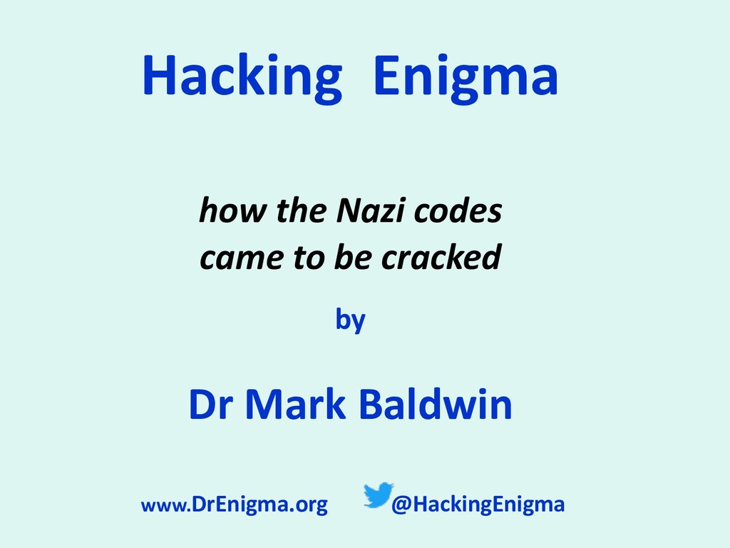 How Alan Turing and his team hacked Enigma - slide 1