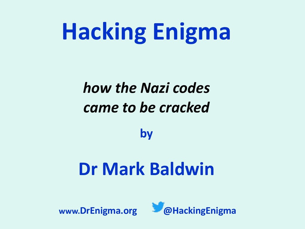 How Alan Turing and his team hacked Enigma - slide 21