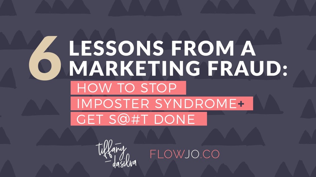 Unmasking Imposter Syndrome: 6 Lessons From a Marketing Fraud - slide 1