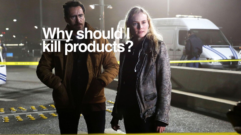 Killing Products - slide 5