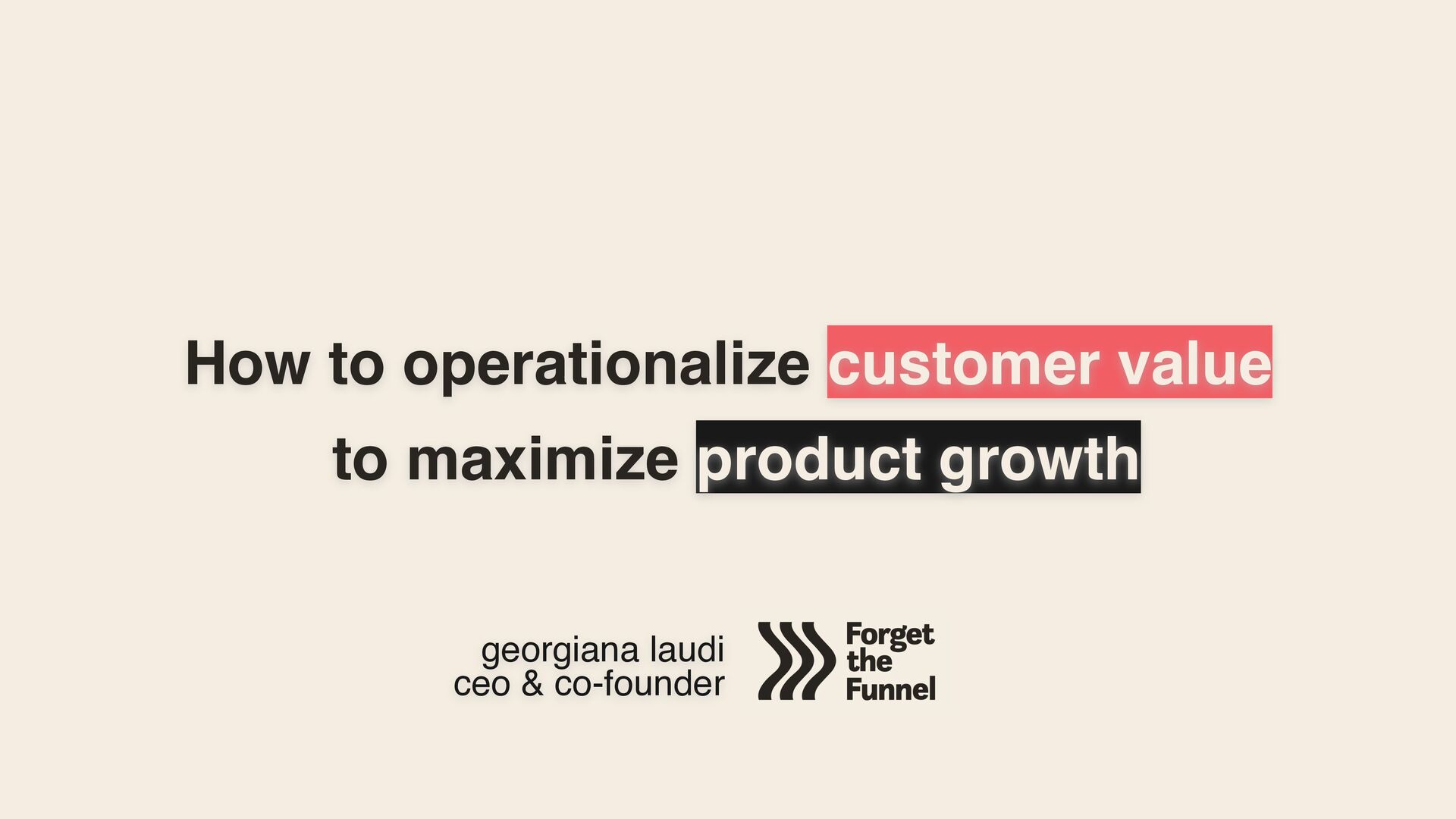 How To Operationalize Customer Value To Maximize Product Growth - slide 1