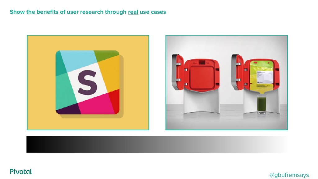 Bootstrapping User Research: No Budget, No Team, No Buy-in, No Problem - slide 8