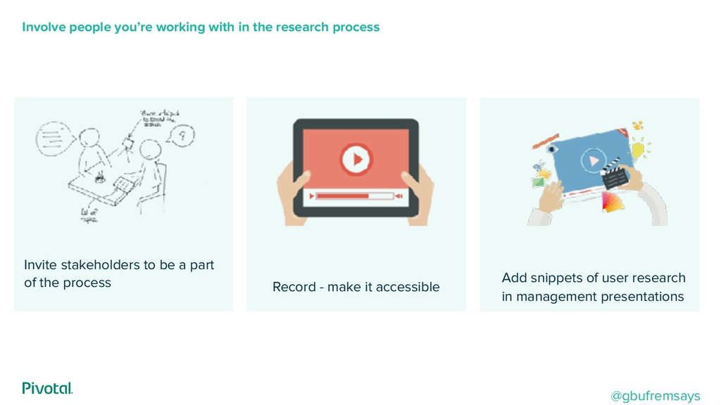 Bootstrapping User Research: No Budget, No Team, No Buy-in, No Problem - slide 9