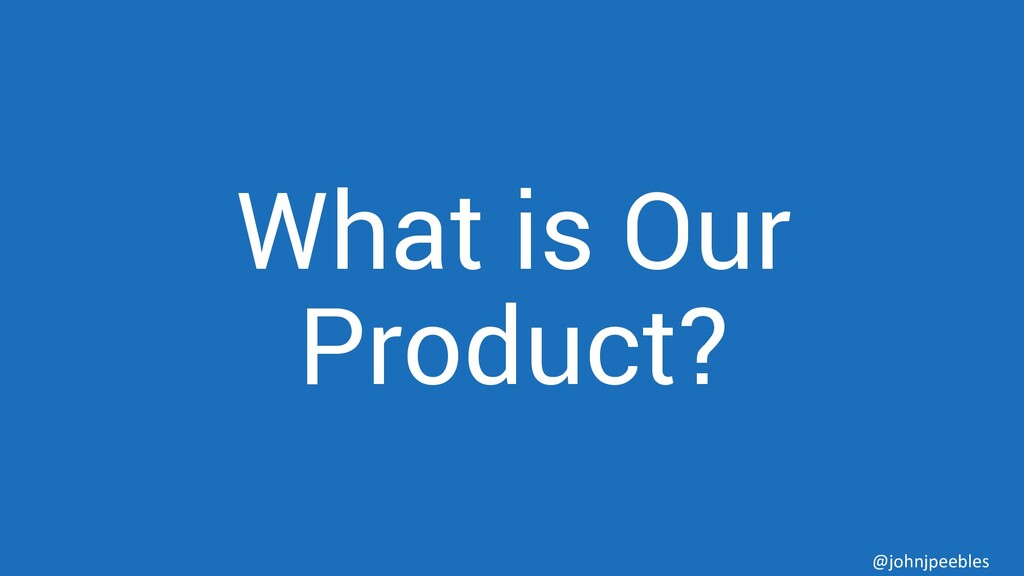 Building Products: More Than Meets the Eye - slide 17