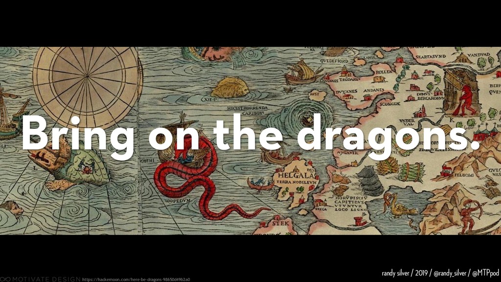 Here Be Dragons: Product, Discovery, and How Not to Mess It Up - slide 42