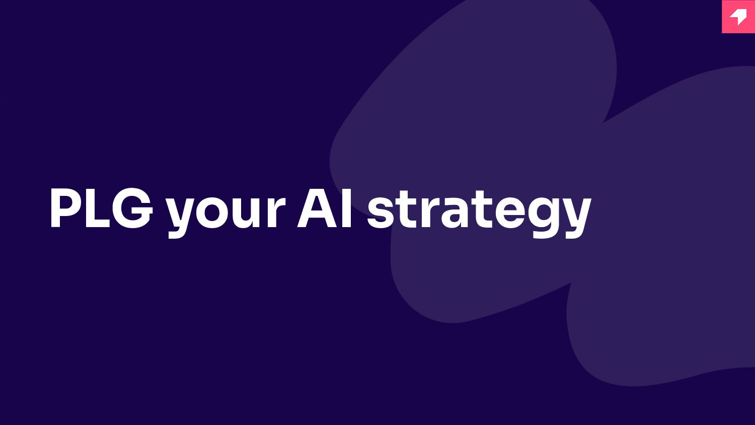 How AI Supercharges Product-led Growth - slide 17