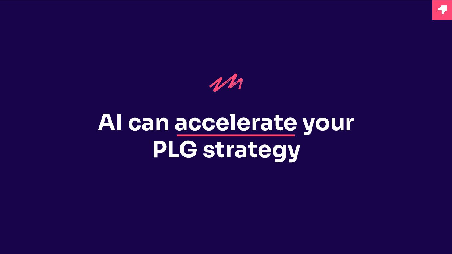 How AI Supercharges Product-led Growth - slide 22