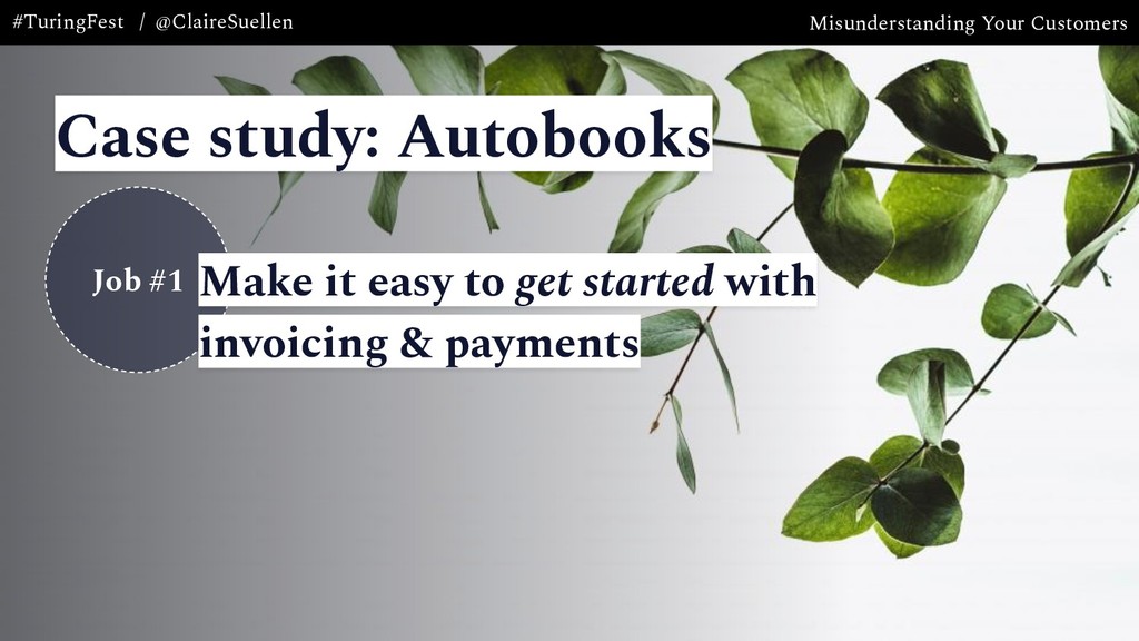 Misunderstanding Your Customers: the Most Expensive Mistake Your Company is Making - slide 31