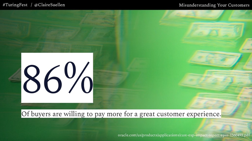 Misunderstanding Your Customers: the Most Expensive Mistake Your Company is Making - slide 4
