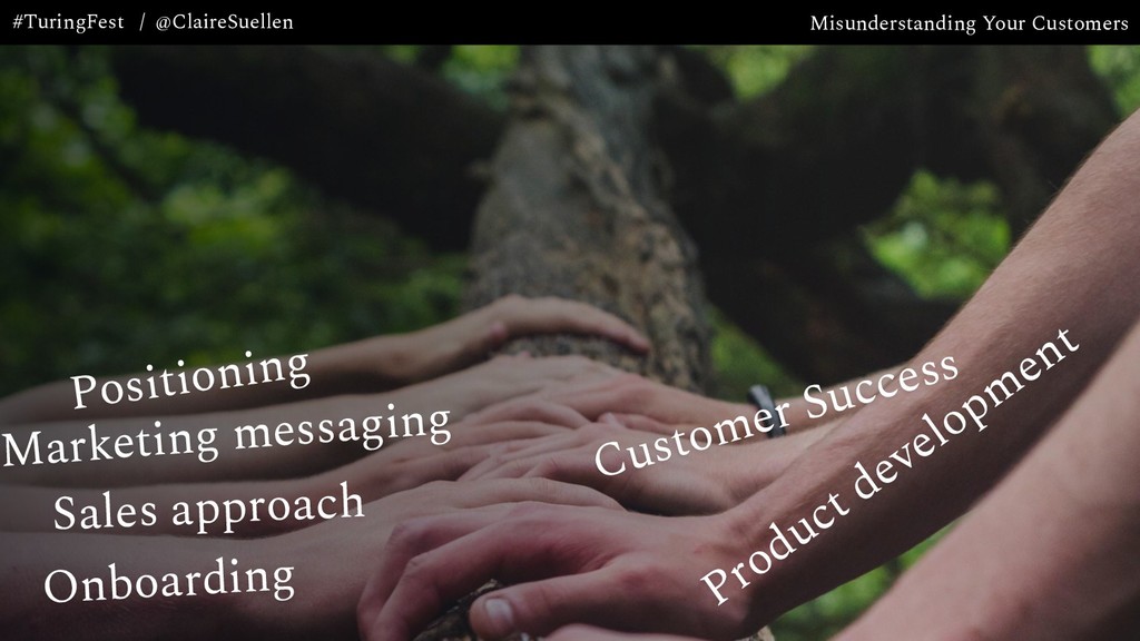Misunderstanding Your Customers: the Most Expensive Mistake Your Company is Making - slide 41