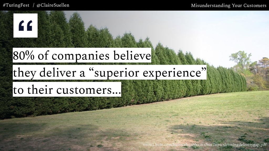 Misunderstanding Your Customers: the Most Expensive Mistake Your Company is Making - slide 6