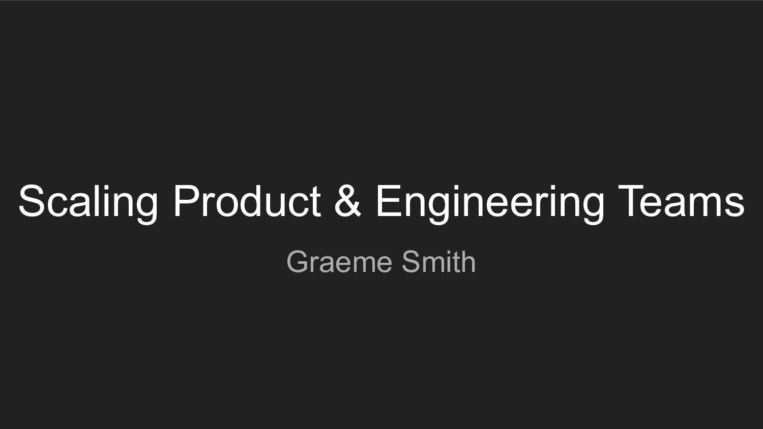 Scaling Product & Engineering Teams - slide 1