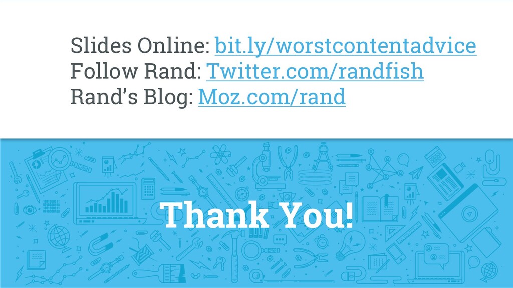 The Worst Advice Marketing Ever Gave Content - slide 94