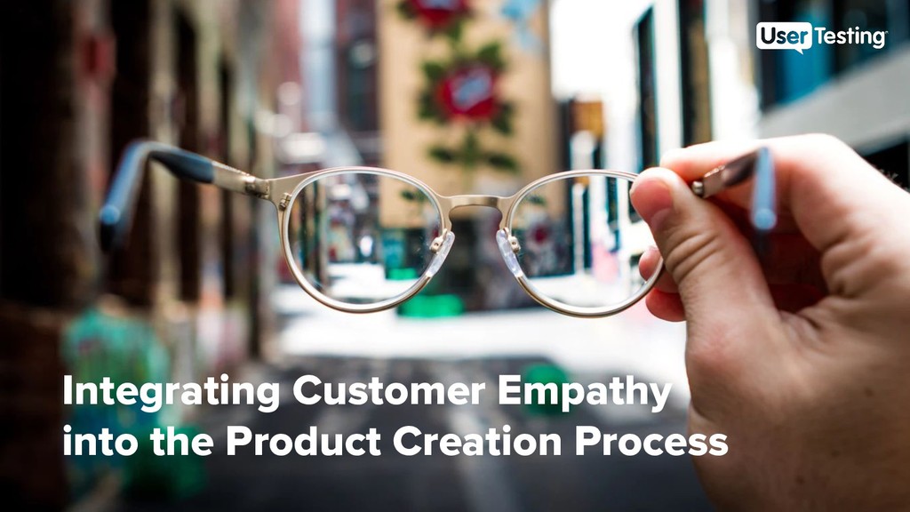 Integrating Customer Empathy into the Product Creation Process - slide 1